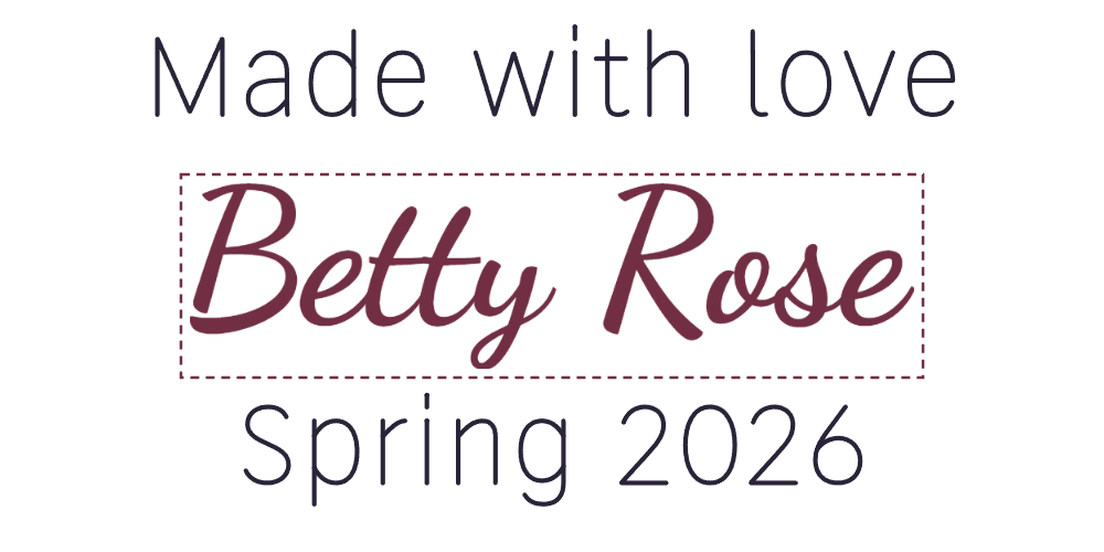 A quilt label in the app: the words Made with love in ink navy, the signature Betty Rose in wine with its selection box, and Spring 2026 beneath